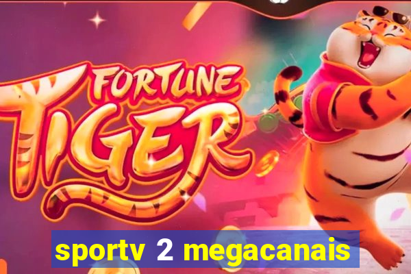 sportv 2 megacanais